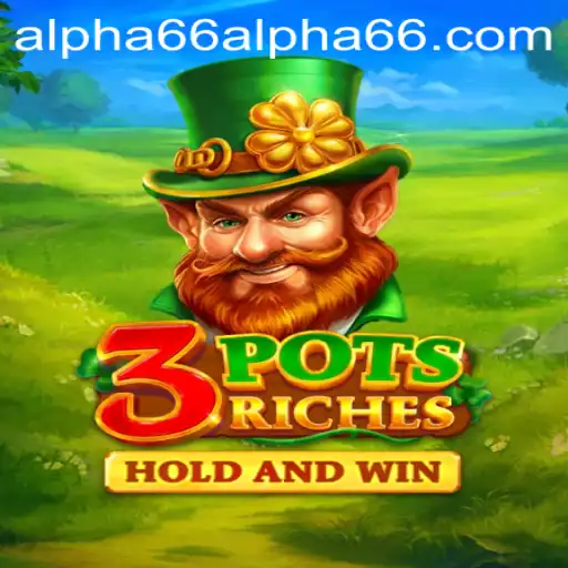 Exploring the Enchanting World of 3potsRiches: A Comprehensive Guide