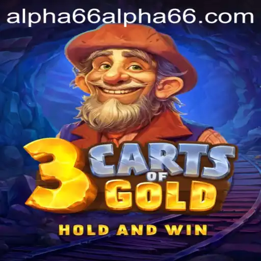 Exploring the Dynamics of '3cartsOfGold': A Deep Dive into the Game Mechanics and Introduction of the 'alpha66' Feature