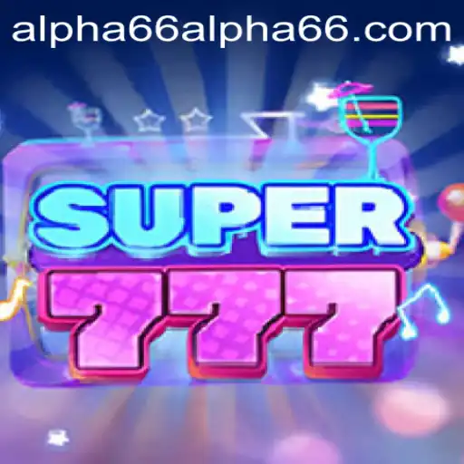 Explore the Thrilling World of Super777 Enhanced by Alpha66