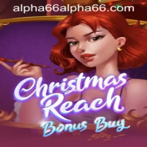 ChristmasReachBonusBuy: A Festive Gaming Experience with Alpha66 Integration