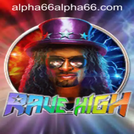 RaveHigh: Dive into the Dazzling World of Alpha66